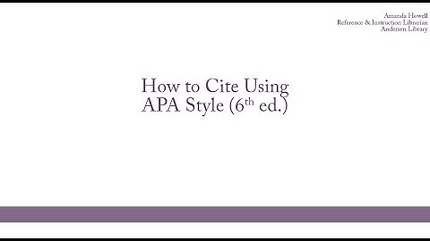 How to Cite Using APA Style 6th ed.