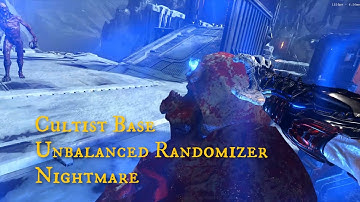 Cultist Base. Unbalanced Randomizer. Nightmare