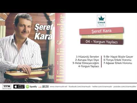 Şeref Kara - Yorgun Yaylacı (Official Lyrics Video)