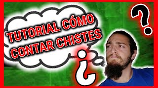 Cómo CONTAR CHISTES para HACER REÍR || TUTORIAL || Cómo CONTAR CHISTES para HACER REÍR || TUTORIAL ||