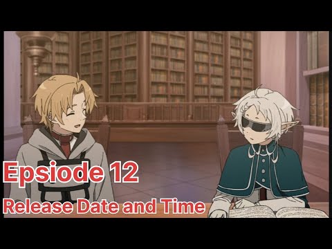 Mushoku Tensei: Jobless Reincarnation Season 2 Episode 12 Release Date &  Time