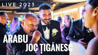 Arabu 🔴Joc Țigănesc💯Live 2023