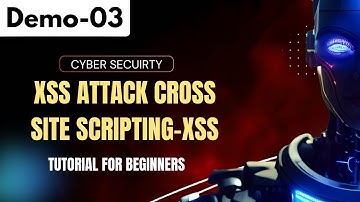 Cyber Security Demo 03 | XSS Attack Cross Site Scripting - XSS | Tutorial for Beginners