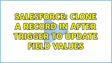 Salesforce: Clone a record in after trigger to update field values