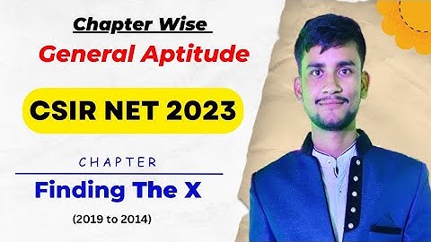 #1 Chapter Wise Part-A PYQs | CSIR NET 2023 | Finding the X Problem