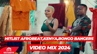 Hitlist  Afrobeat,Kenya Bongo Bangers Video Mix 2024  By Dj Tyne Bongo, Amapiano, Naija, Dancehall