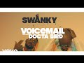 Voicemail  swanky feat docta bird