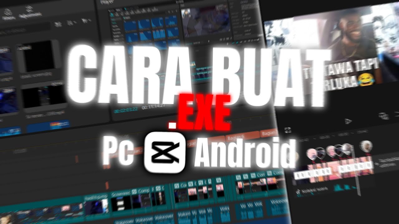 Cara Bikin Video Seperti Youtuber Exe - Capcut PC dan Android