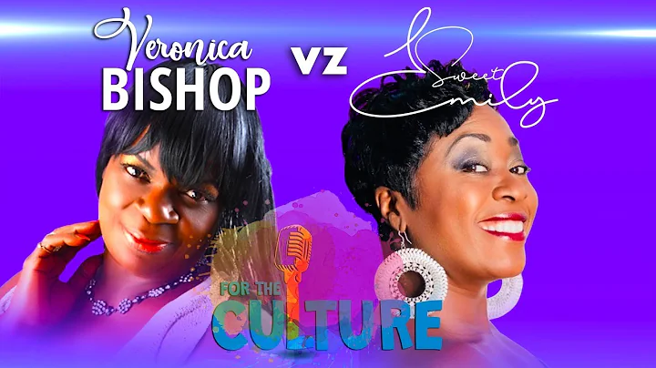 For The Culture: Veronica Bishop and Sweet Emily.