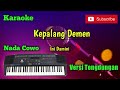 Kepalang Demen ( Ini Damini ) Karaoke Nada Cowo Versi Sandiwaraan - Tengdung Cover