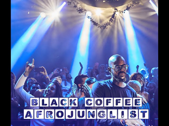 Black Coffee - AfroJunglist Mix