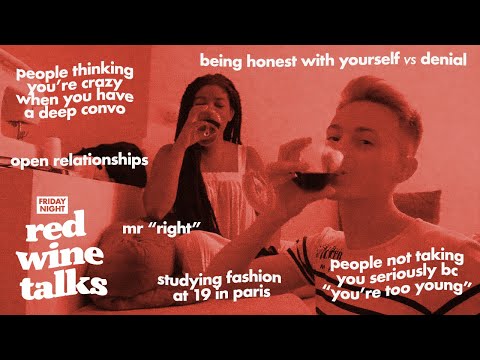 LET'S TALK ABOUT OPEN RELATIONSHIPS, BEING "TOO YOUNG," DENIAL, JEALOUSY, etc. (with red wine)