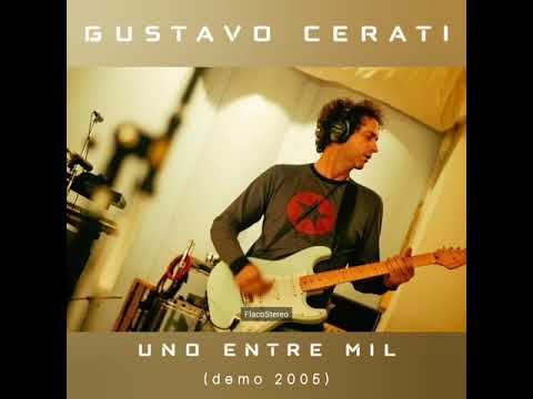 GUSTAVO CERATI | Uno entre 1000 (demo original) | 2005