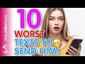 Texting Mistakes – The 10 WORST Text Messages To Send A Guy (What To Text A Guy And What NOT To!)