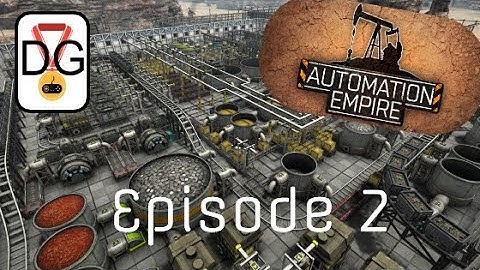 Automation Empire - Ep 2 - Let