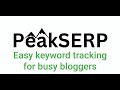 Peakserp  easy keyword tracking for busy bloggers