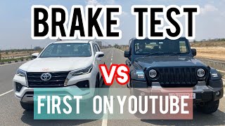 BRAKE TEST : TOYOTA FORTUNER VS MAHINDRA THAR || YEH KY KRDIYA THAR NEH🔥||#toyota #mahindra