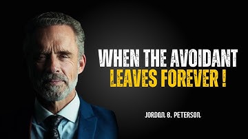 If A Dismissive Avoidant DOES THIS They’re Never Coming Back | Jordan Peterson | Motivational Speech