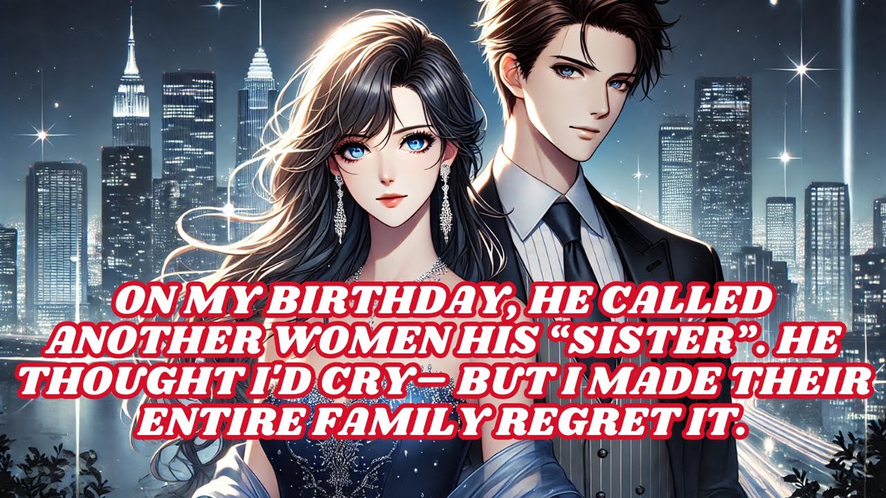 ON MY BIRTHDAY, HE CALLED ANOTHER WOMEN 'SISTER'. HE THOUGHT I'D CRY–I MADE HIS ENTIRE FAMILY REGRET