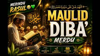 “Maulid Diba’ Full Lantunan Cinta untuk Rasulullah ﷺ yang Menenangkan Hati”