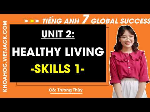 Video Tiếng Anh lớp 7 - Unit 2: Healthy living - Skills 1 -... - youtube