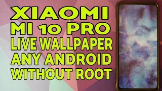 Install Xiaomi Mi 10 Pro Live Wallpapers on Any Android (Without Root) screenshot 3