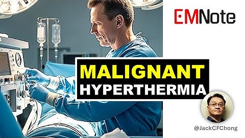 Malignant Hyperthermia