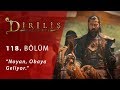 Noyan, obaya geliyor - Diriliş Ertuğrul 118.Bölüm