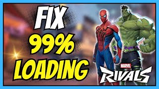 Fix the 99% Loading Bug in Marvel Rivals | Fast Load Screen Guide