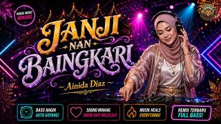Ainida Diaz - Janji Nan Baingkari | House Music Minang