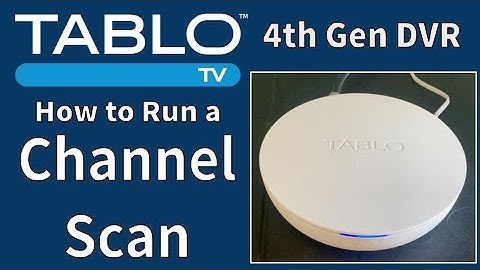 How to Run a Scan for Antenna TV Channels on Tablo 4th Gen. DVR