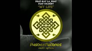 Phatkay Laphat Ft Colbert  My Life instrumental