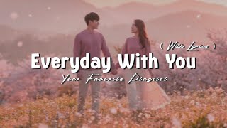 Download Lagu Everyday With You – Beautiful Romantic Love Songs Playlist (Lyrics Video) MP3