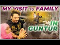 Visiting My Family in Guntur |  Emotional Tour | Mehaboob Dil Se Official Video | Infinitum Media