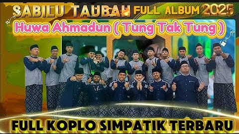 HADROH PUSAT SABILU TAUBAH FULL VARIASI KOPLO TERBARU || HUWA AHMADUN TUNG TAK TUNG