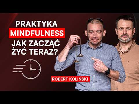 Jak wyciszyć ciało w parę minut? Robert Koliński