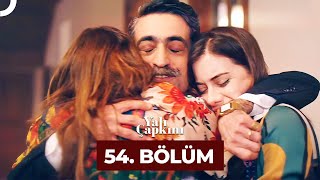 Yalı Çapkını 54 Bölüm