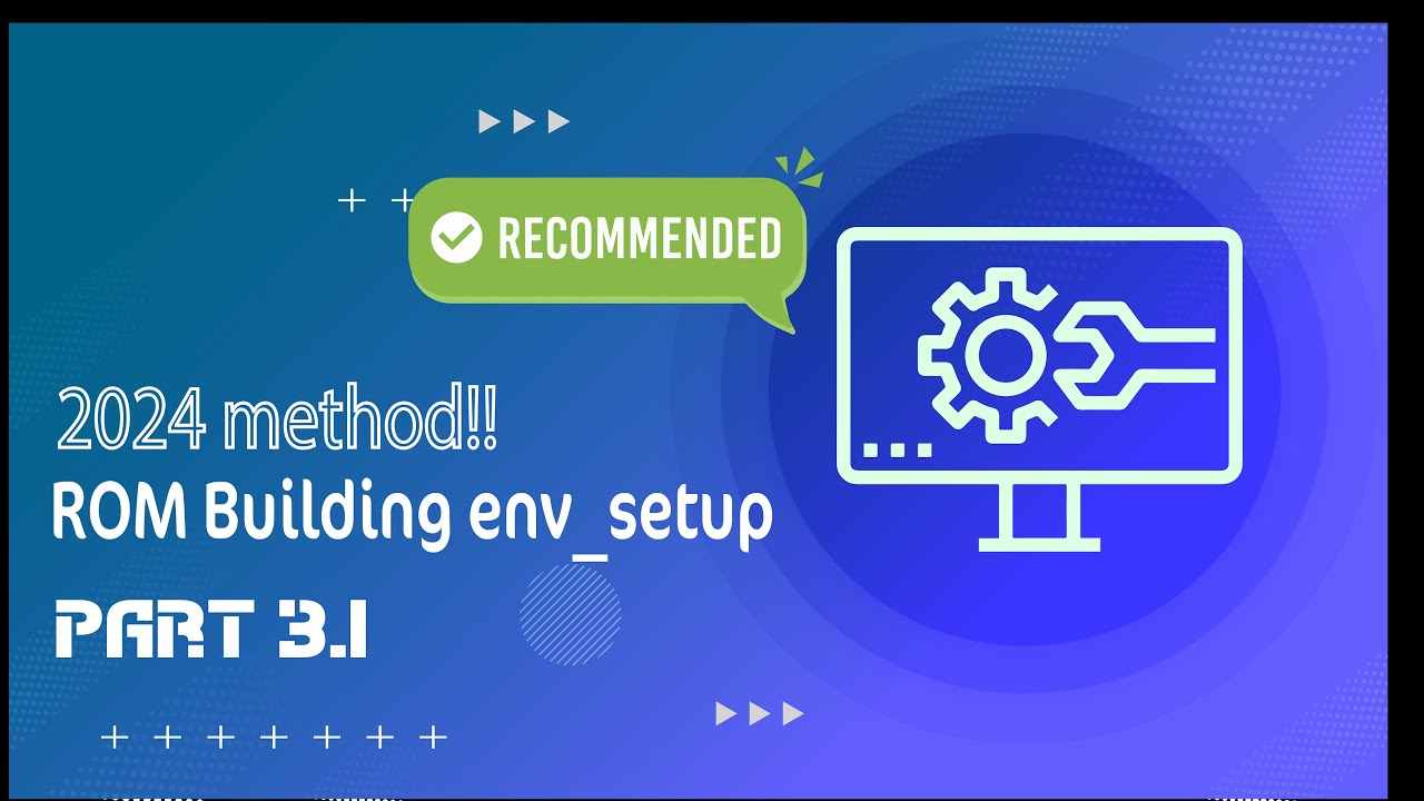 3.1 Setup build environment 2024 - YouTube
