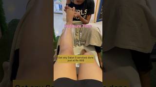 Get any Salon 5 services done just at Rs-999. ??? youtubeshorts shorts review