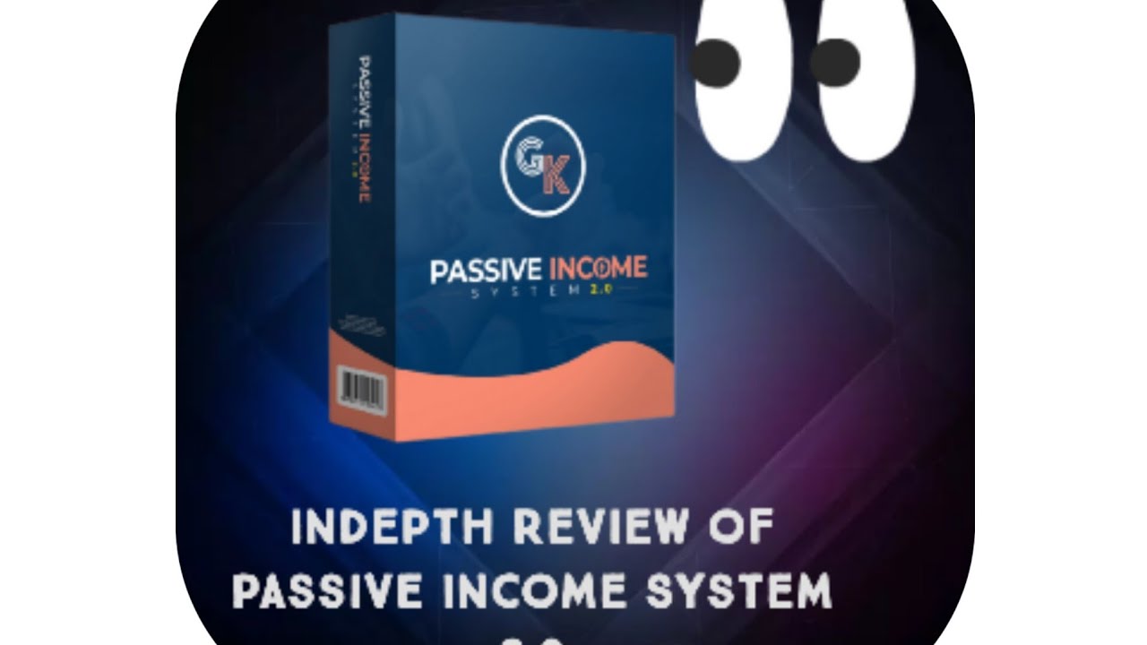 Indepth review of Passive Income System 2.0