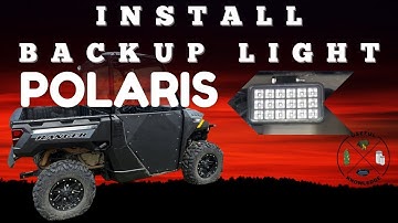 Polaris Ranger 1000 Backup Light Installation | Useful Knowledge