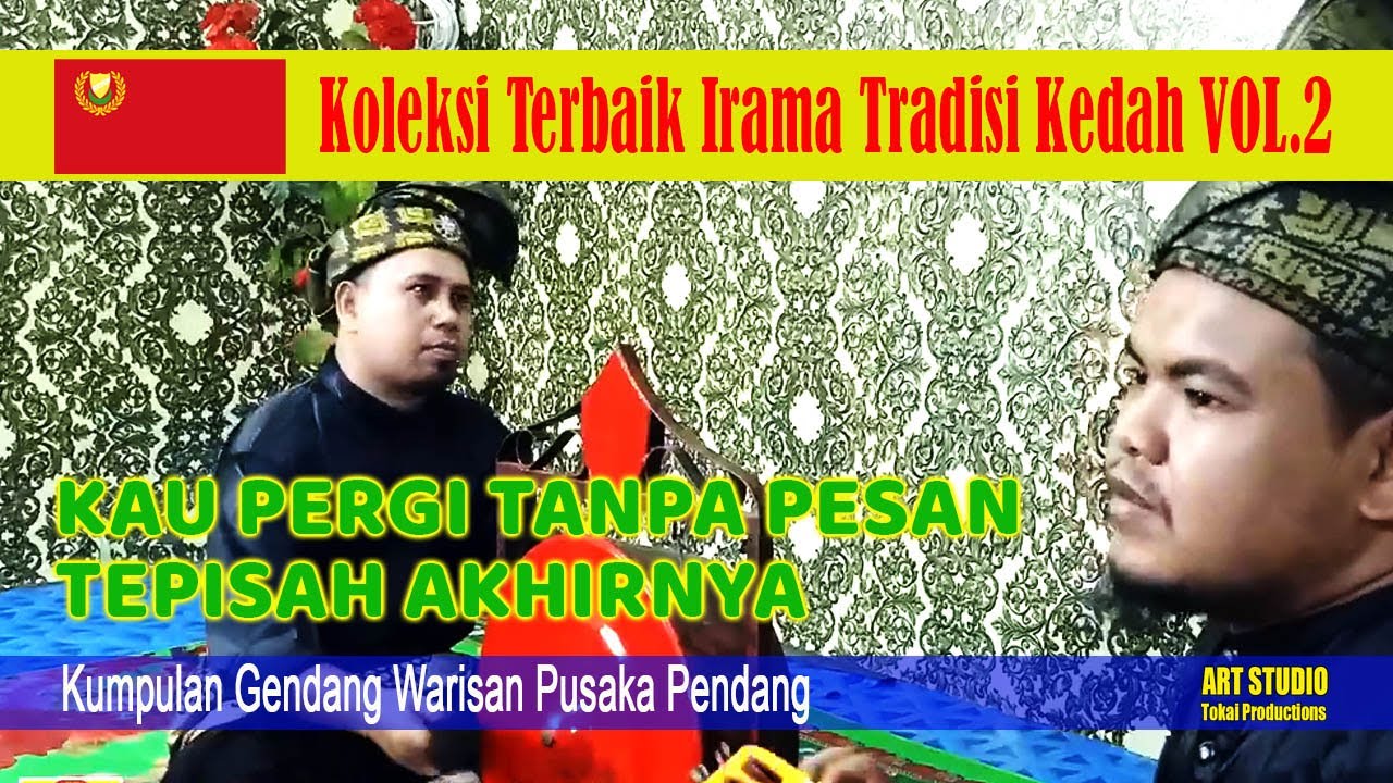 KOLEKSI TERBAIK IRAMA TRADISI KEDAH VOL 2 @ GENDANG WARISAN PUSAKA PENDANG