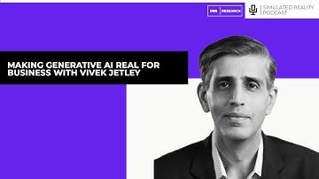 Making Generative AI Real for Business with Vivek Jetley