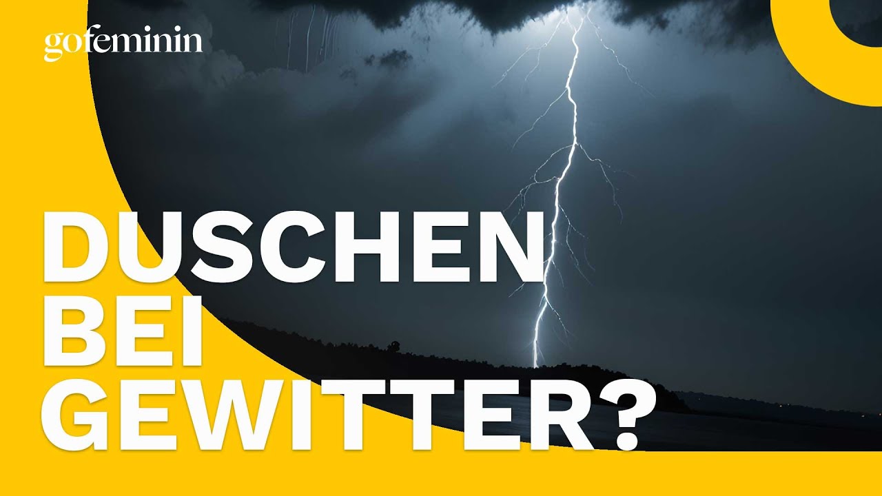 Darf Man Whrend Gewitter Duschen