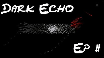 CALM - Dark Echo Ep 2