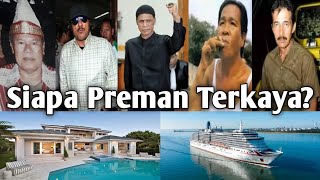 Intip Harta Kekayaan 5 Preman Legendaris Indonesia, Siapa Paling Kaya?