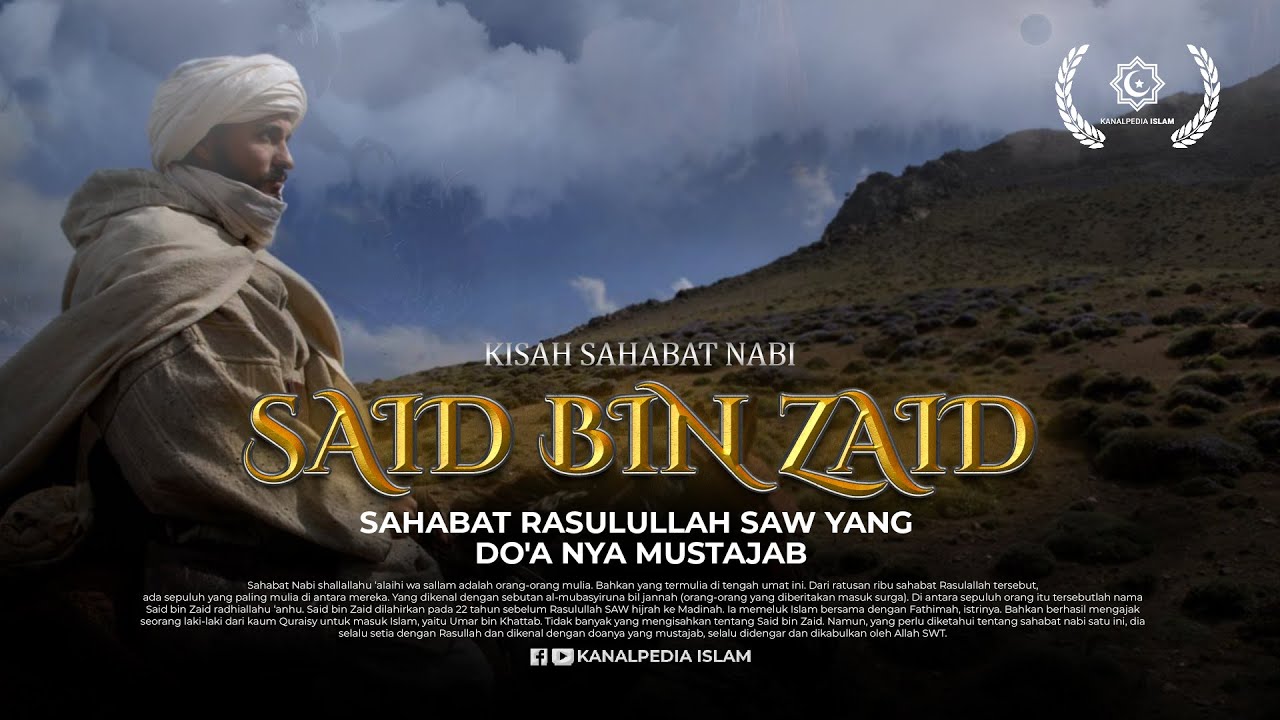 KISAH SAHABAT NABI YANG DO'A NYA MUSTAJAB " SAID BIN ZAID " YouTube