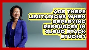 Are There Limitations When Deploying Resources in Cloud Stack Studio? | Cloud Stack Studio News