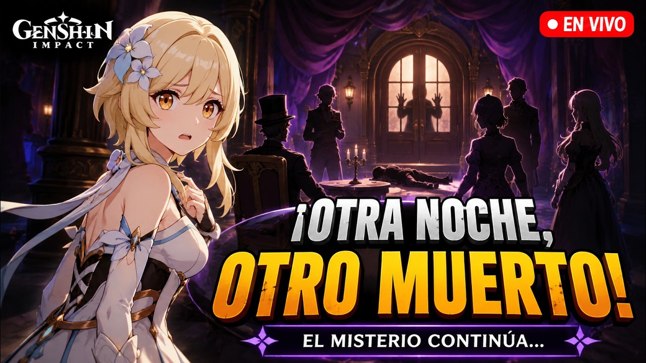 ¡OTRA NOCHE, OTRO MUERTO! 😱 El Misterio del Teatro Continúa | Genshin Impact 20260903