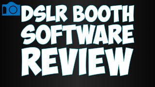 DSLR Booth PRO Full Software Review - Professional Photo Booth